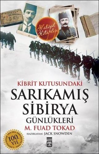 Kibrit Kutusundaki Sarıkamış - Sibirya Günlükleri | M. Fuad Tokad | Ti