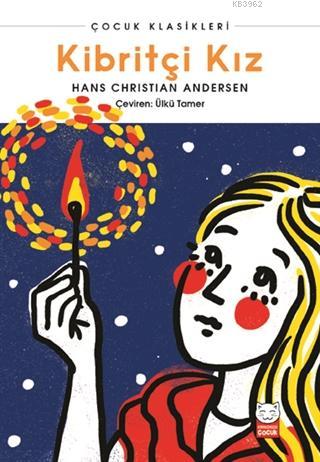 Kibritçi Kız | Hans Christian Andersen | Kırmızıkedi Çocuk