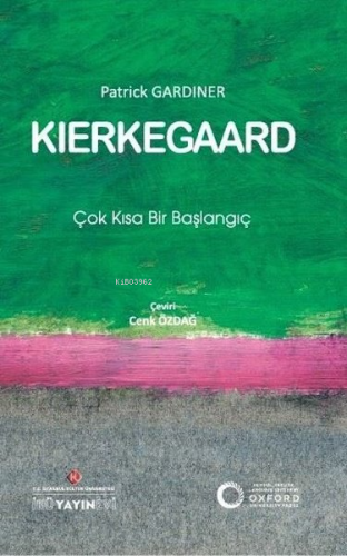 Kierkegaard: Çok Kısa Bir Başlangıç | Patrick Gardiner | İKÜ Yayınevi 