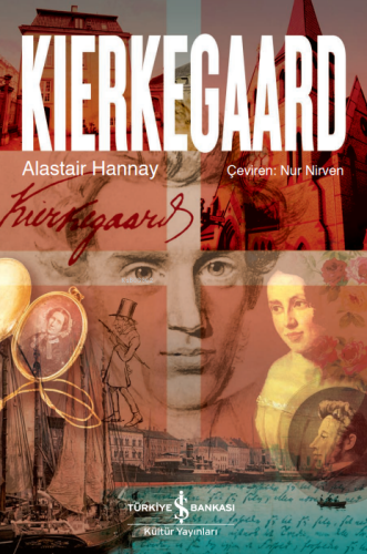 Kierkegaard | Alastair Hannay | Türkiye İş Bankası Kültür Yayınları