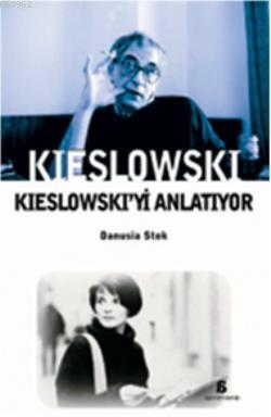 Kieslowski'yi Anlatıyor | Danusia Stok | Agora Kitaplığı