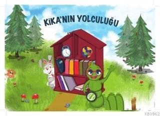 Kika'nın Yolculuğu | Dilek Merve Çakıroğlu | Potink Kitap