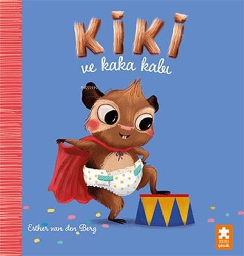 Kiki ve Kaka Kabı | Esther Van den Berg | Eksik Parça Yayınları