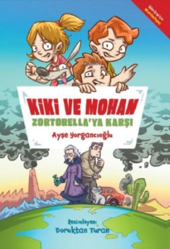 Kiki ve Mohan Zortorella'ya Karşı | Ayşe Yorgancıoğlu | Doğan Kitap