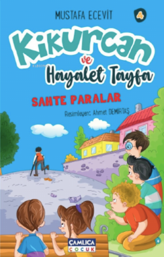 Kikurcan ve Hayaler Tayfa 4;Sahte Paralar | Mustafa Ecevit | Çamlıca Ç