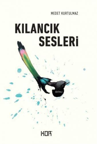 Kılancık Sesleri | Medet Kurtulmaz | Kor Kitap