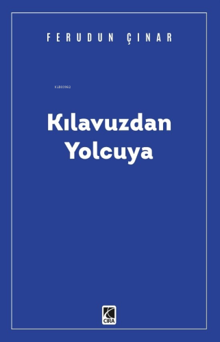 Kılavuzdan Yolcuya | Feridun Çınar | Çıra Yayınları