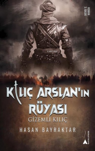 Kılıç Arslan'ın Rüyası - Gizemli Kılıç | Hasan Bayraktar | Kayalıpark 