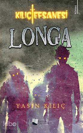 Kılıç Efsanesi Longa | Yasin Kılıç | Karina Kitap