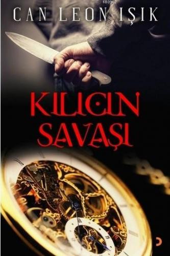 Kılıcın Savaşı | Can Leon Işık | Cinius Yayınları