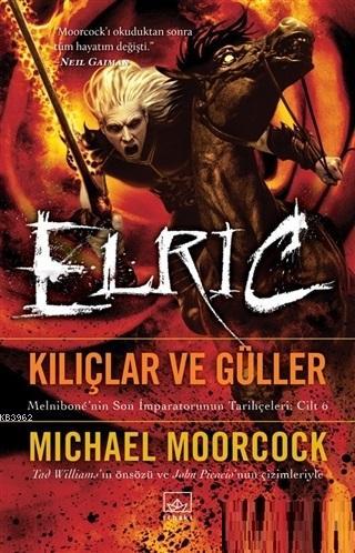 Kılıçlar ve Güller - Elric | Michael Moorcock | İthaki Yayınları