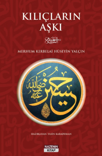 Kılıçların Aşkı | Hüseyin Yalçın | Nazenin Kitap