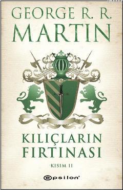 Kılıçların Fırtınası Kısım II | George R. R. Martin | Epsilon Yayınevi