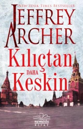 Kılıçtan Daha Keskin | Jeffrey Archer | Nemesis Kitap