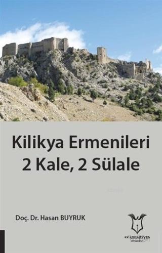 Kilikya Ermenileri 2 Kale, 2 Sülale | Hasan Buyruk | Akademisyen Kitab