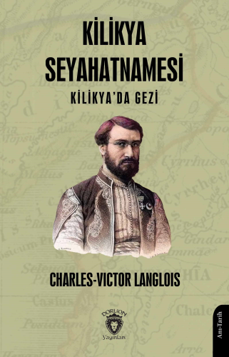 Kilikya Seyahatnamesi - Kilikya’da Gezi | Charles-Victor Langlois | Do