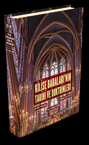 Kilise Babaları’nın Tarihi Ve Doktrinleri Iıı-Iv | Fulbert Cayre | Lit