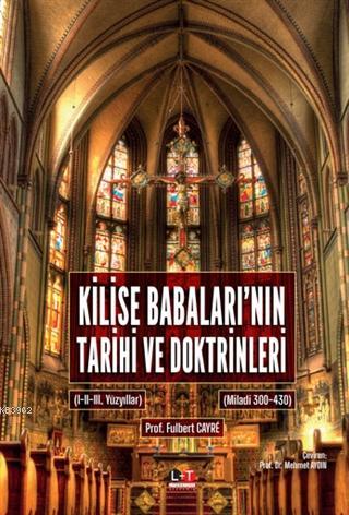 Kilise Babaları'nın Tarihi ve Doktrinleri | Fulbert Cayre | Literatürk