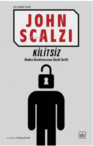 Kilitsiz (Bir Sendrom Öyküsü) | John Scalzi | İthaki Yayınları