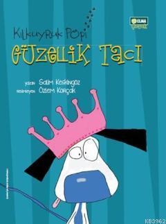 Kılkuyruk Popi Güzellik Tacı | Salim Keskingöz | Elma Çocuk