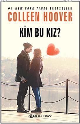 Kim Bu Kız? - Çarpılma 3 | Colleen Hoover | Epsilon Yayınevi