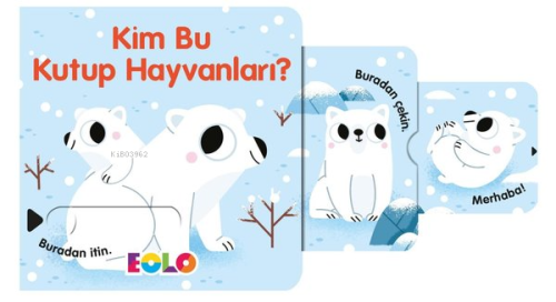 Kim Bu Kutup Hayvanları? | Kolektif | Eolo Yayıncılık