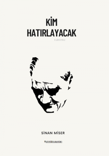 Kim Hatırlayacak | Sinan Miser | Yirmi Bir