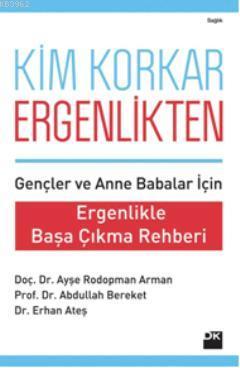 Kim Korkar Ergenlikten; Ergenlikle Başa Çıkma Rehberi | Abdullah Berek