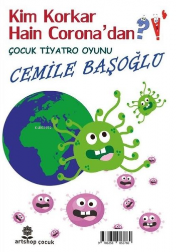 Kim Korkar Hain Corona'dan? ;Çocuk Tiyatro Oyunu | Cemile Başoğlu | Ar