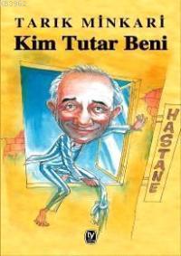 Kim Tutar Beni | Tarık Minkari | Tekin Yayınevi