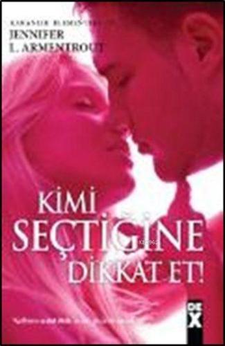 Kimi Seçtiğine Dikkat Et; Karanlık Elementler 3 | Jennifer L. Armentro