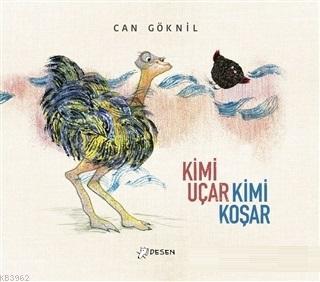 Kimi Uçar Kimi Koşar | | Desen Yayınları