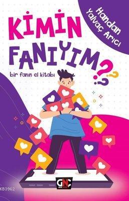 Kimin Fanıyım ? Bir Fanın El Kitabı | Handan Yalvaç Arıcı | Nesil Yayı