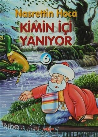 Kimin İçi Yanıyor; Nasrettin Hoca- 6 | Orhan Dündar | Akçağ Basım Yayı