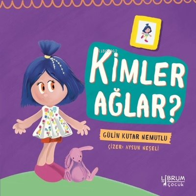 Kimler Ağlar? | Gülin Kutar Nemutlu | Librum Kitap