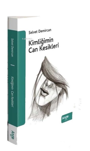 Kimliğimin Can Kesikleri | Selvet Demircan | Ange Yayınları