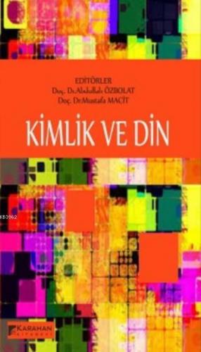 Kimlik ve Din | Mustafa Macit | Karahan Kitabevi