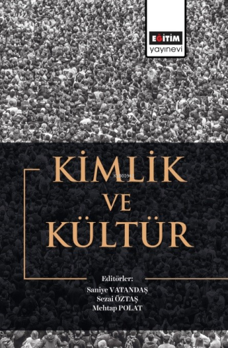 Kimlik Ve Kültür | Sezai Öztaş | Eğitim Yayınevi