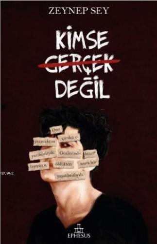 Kimse Gerçek Değil | Zeynep Sey | Ephesus Yayınları