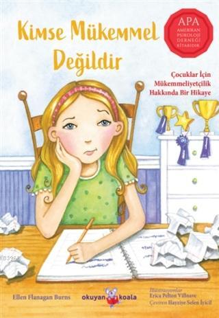 Kimse Mükemmel Değildir; Çocuklar İçin Mükemmelliyetçilik Hakkında Bir