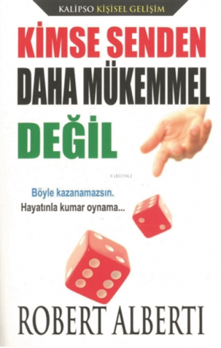 Kimse Senden Daha Mükemmel Değil | Robert Alberti | Kalipso Yayınları