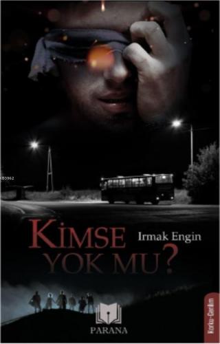 Kimse Yok Mu? | Irmak Engin | Parana Yayınları