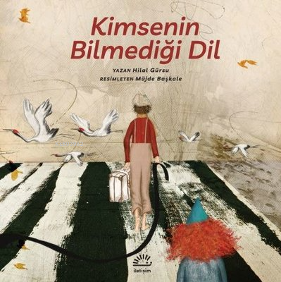 Kimsenin Bilmediği Dil | Hilal Gürsu | İletişim Yayınları