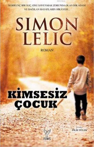 Kimsesiz Çocuk | Simon Lelic | Feniks Kitap