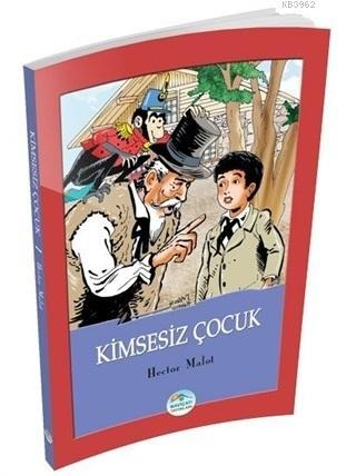 Kimsesiz Çocuk | Hector Malot | Maviçatı Yayınları