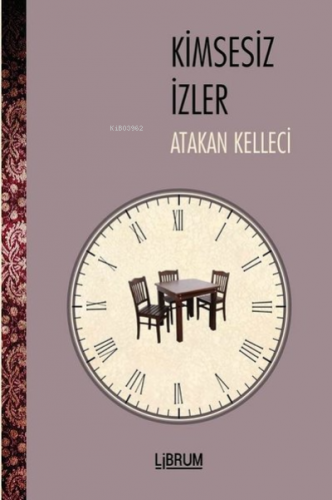 Kimsesiz İzler | Atakan Kelleci | Librum Kitap