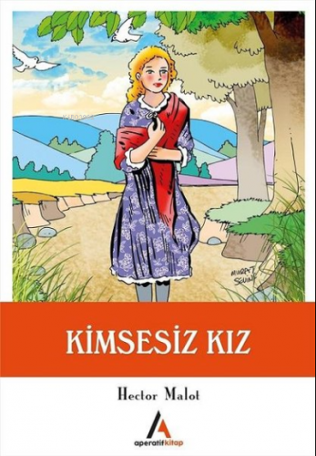 Kimsesiz Kız | Hector Malot | Aperatif Kitap Yayınları