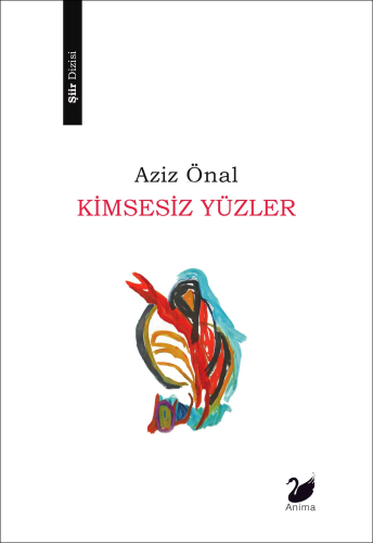 Kimsesiz Yüzler | Aziz Önal | Anima Yayınları