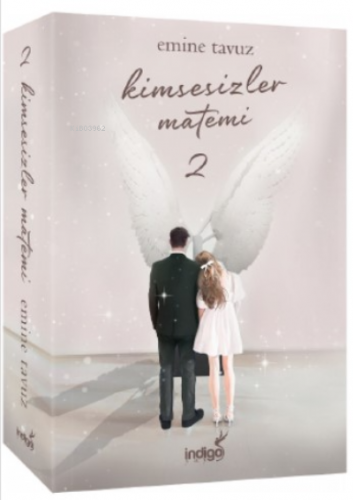 Kimsesizler Matemi 2 | Emine Tavuz | İndigo Kitap