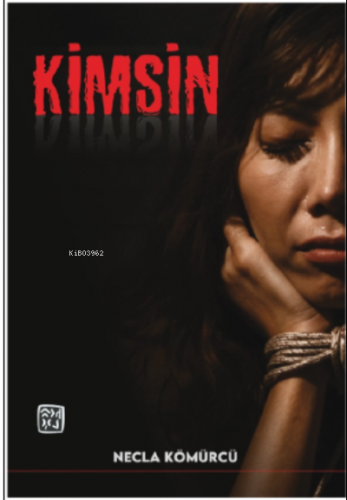 Kimsin | Necla Kömürcü | Kutlu Yayınevi